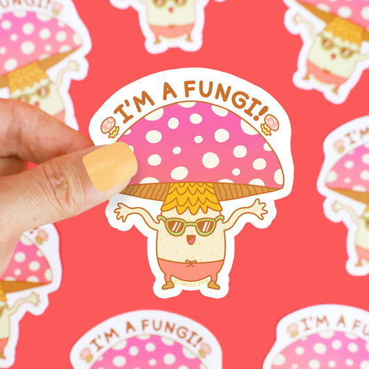 I'm A Fungi Funny Fun Guy Pun Mushroom Vinyl Sticker