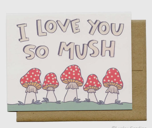 I Love You So Mush, Mushroom Toadstool Greeting Card image 0